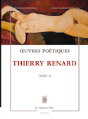 Oeuvres poétiques tome 2 - Thierry Renard